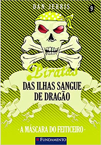 Piratas das Ilhas Sangue de Dragão 09 - A Máscara do Feiticeiro
