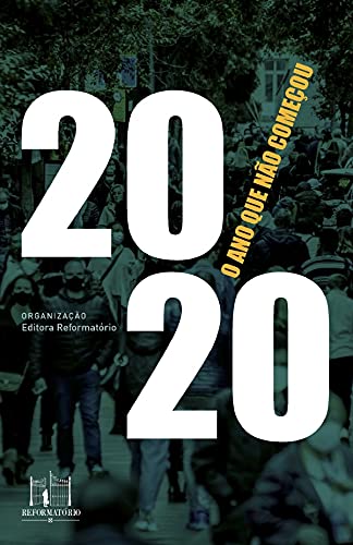 2020 - O ano que não começou
