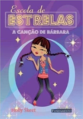 A canção de Bárbara - Escola de estrelas