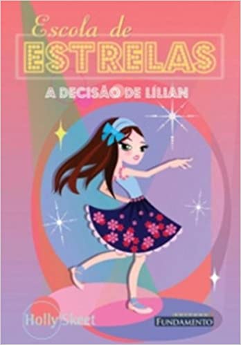 A decisão de Lílian - Escola de estrelas