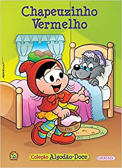 Chapeuzinho vermelho: Turma da Mônica - Col. Algodão-doce