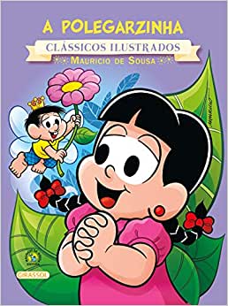 A polegarzinha: Turma da Mônica - Col. Clássicos ilustrados