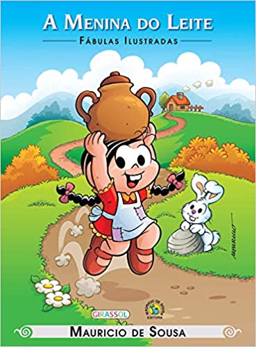 A Menina do leite: Turma da Mônica - Col. Fábulas Ilustradas