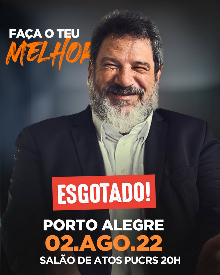 02.AGOSTO.2022 | Porto Alegre RS 20h  "Faça o Teu Melhor!"