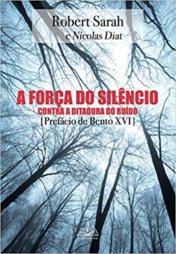 A força do silêncio - Contra a ditadura do ruído
