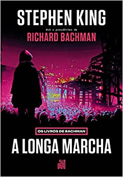 A Longa Marcha: Os Livros de Bachman - Stephen King
