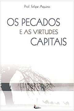 Os pecados e as virtudes capitais