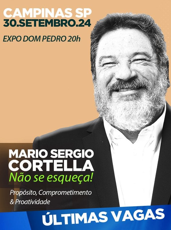 30.SETEMBRO.2024 | Campinas | Não se esqueça: Propósito, Comprometimento e Proatividade.