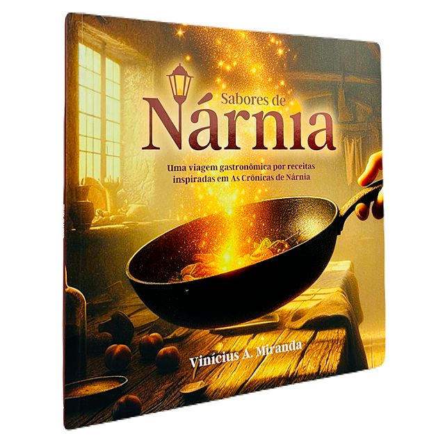 SABORES DE NARNIA - RECEITAS INSPIRADAS EM AS CRONICAS DE NARNIA