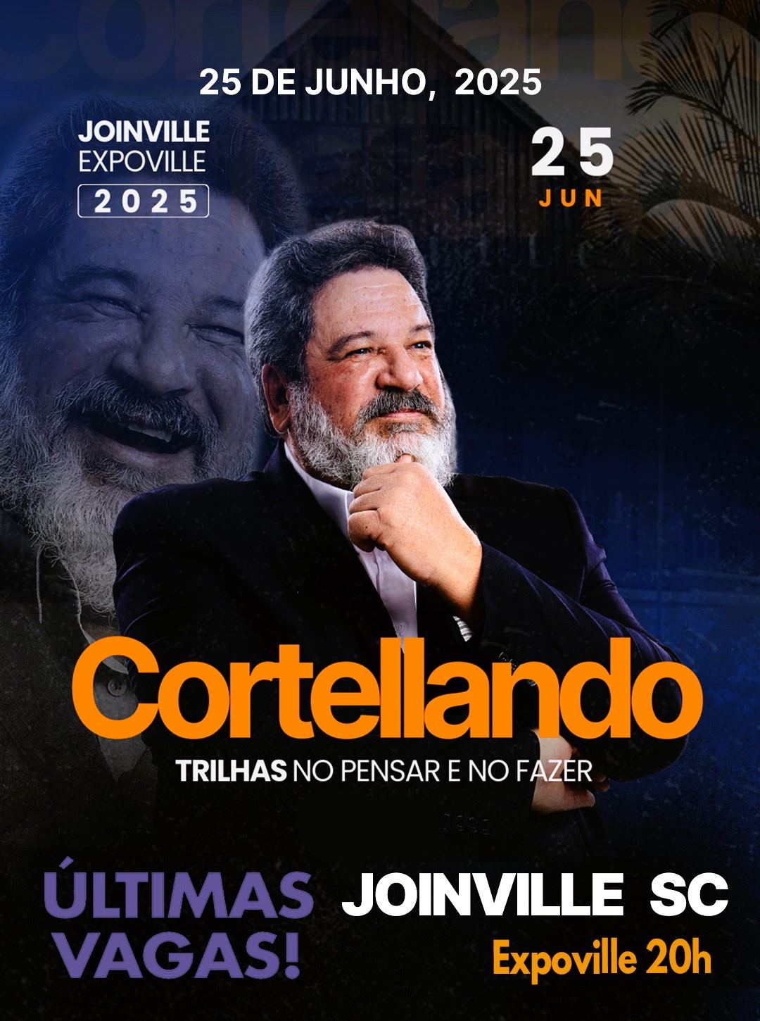 25.JUNHO.2025 | Joinville | CORTELLANDO: "Trilhas no Pensar e no Fazer"