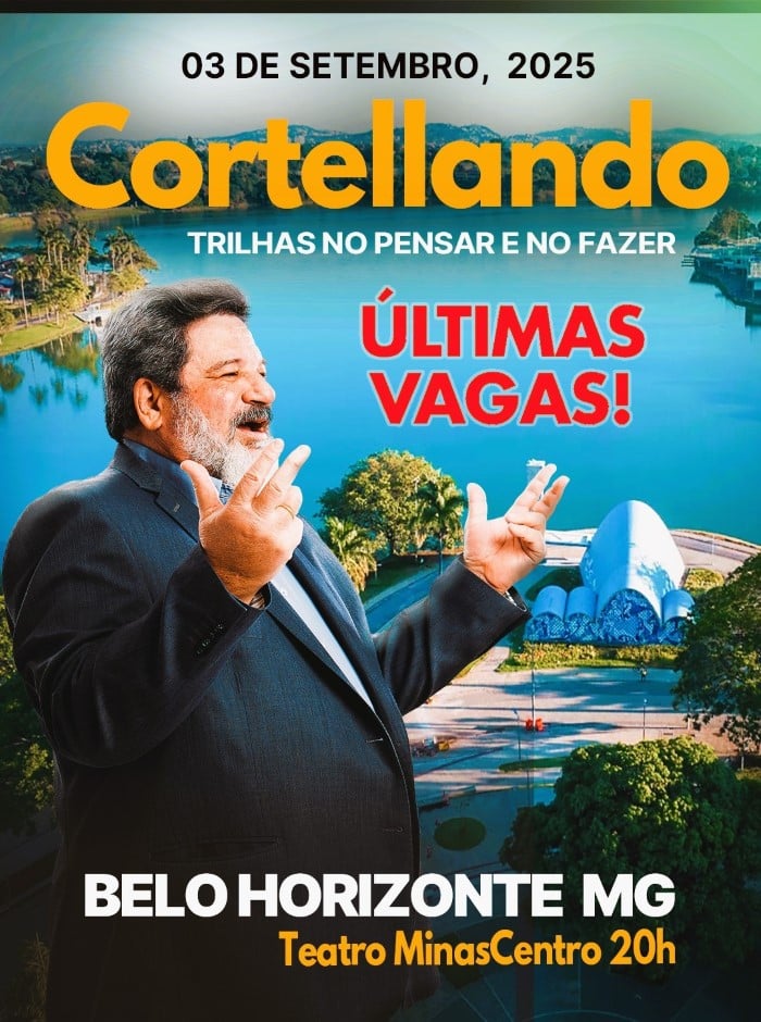 03 de Setembro, 2025 | Belo Horizonte | CORTELLANDO: "Trilhas no Pensar e no Fazer"