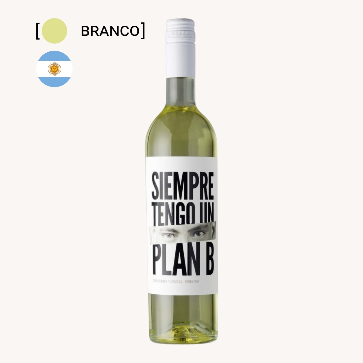 Vinho Siempre Tengo Un Plan B Chardonnay 750ml