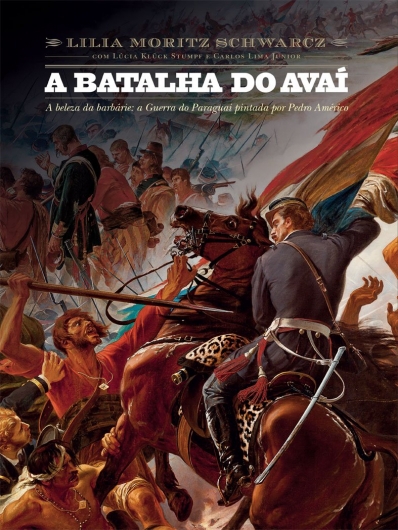 A batalha do Avaí: A Beleza da barbárie - A gerra do Paraguai