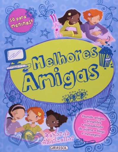 Melhores amigas: Col. Só para meninas!