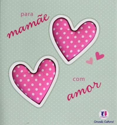 Para mamãe com amor