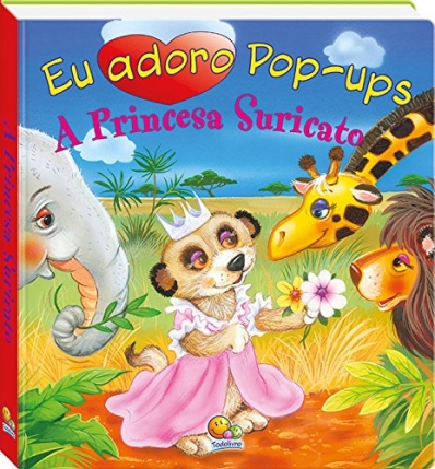 A Princesa Suricato: Col. Eu adoro pop-ups!