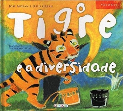 O Tigre e a diversidade: Col. Valores