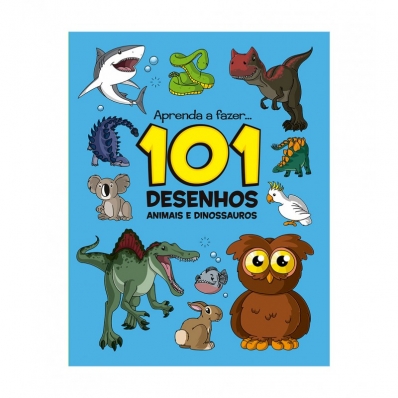101 Desenhos - Animais e dinossauros: Col. Aprenda a fazer