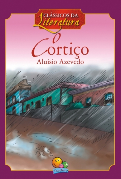 O cortiço: Col. Clássicos da literatura