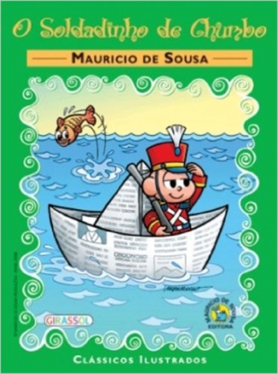O Soldadinho de Chumbo: Col. Clássicos Ilustrados - Turma da Mônica