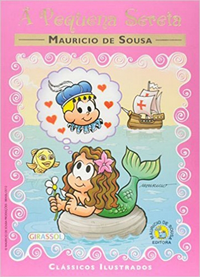A Pequena Sereia: Col. Clássicos Ilustrados - Turma da Mônica