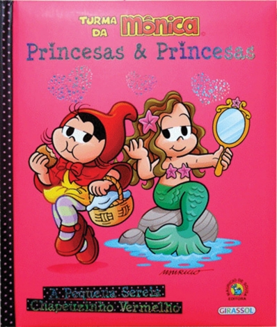 Princesas & princesas: A Pequena Sereia - Chapeuzinho Vermelho