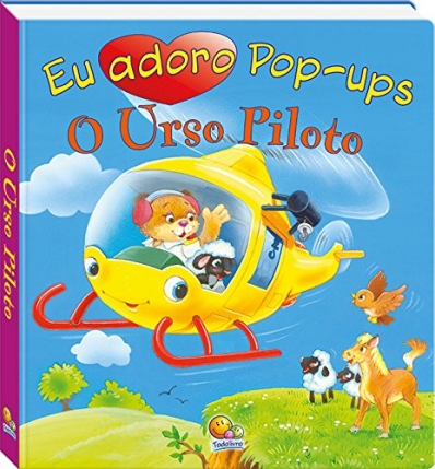 O urso piloto: Col. Eu adoro pop-ups!