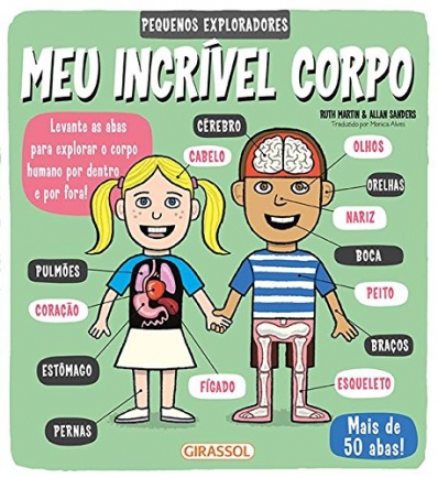 Meu incrível corpo: Col. Pequenos exploradores