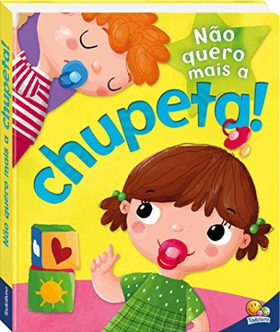Não quero mais a chupeta: Col. Eu Já sou grandinho