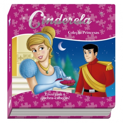 Cinderela: Col. Princesas - Livro com 6 quebra-cabeças