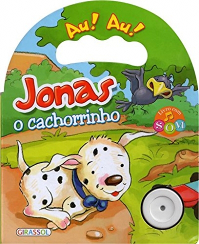 Jonas, o cachorrinho: Col. Au! Au! Sonoro