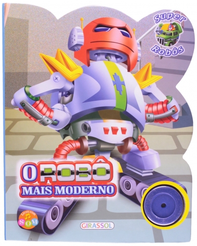O Robô mais moderno: Col. Super robôs