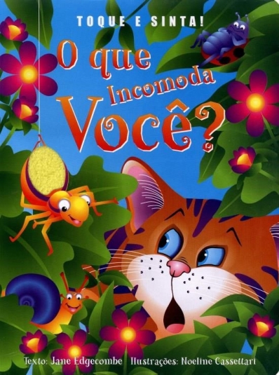 O que incomoda você?: Col. Toque e sinta!