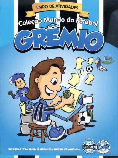 Grêmio - Livro de atividades: Col. Mundo do futebol