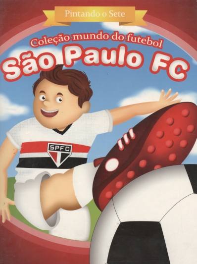 São Paulo FC - Pintando o sete: Col. Mundo do futebol