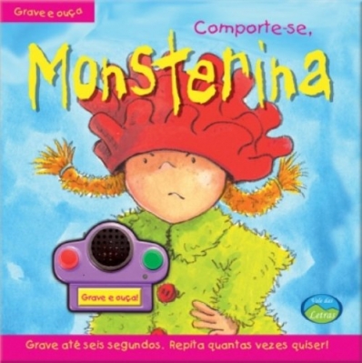 Comporte-se, monsterina: Col. Grave e ouça