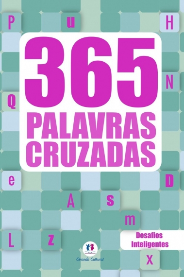 365 palavras cruzadas: Desafios inteligentes - Vol. 2