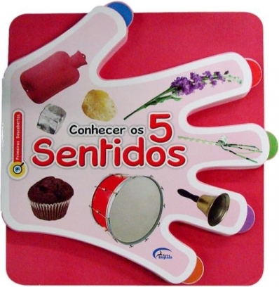 Conhecer os 5 sentidos: Col. Primeiras descobertas