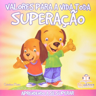 Superação: Col. Valores para a vida toda