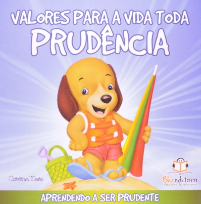 Prudência: Col. Valores para a vida toda