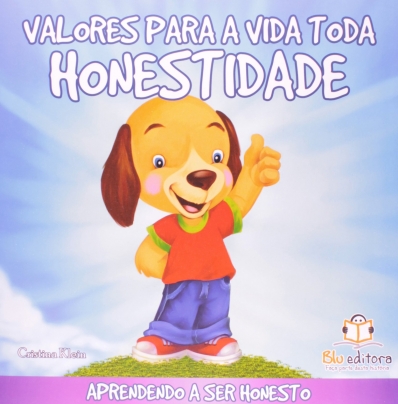Honestidade: Col. Valores para a vida toda