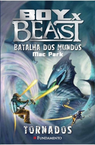 Boy x Beast 04: Batalha dos mundos - Tornados