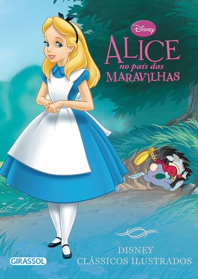 Alice no País das Maravilhas: Col. Clássicos Ilustrados - Disney