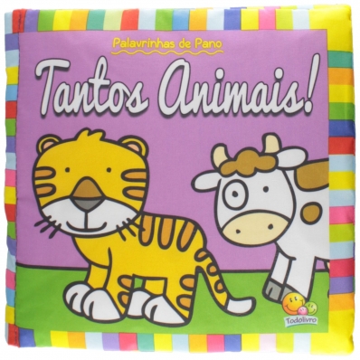 Tantos animais!: Col. Palavrinhas de pano