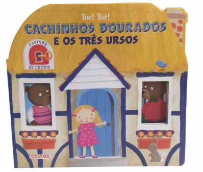 Cachinhos dourados e os três ursos: Col. Casinha de contos