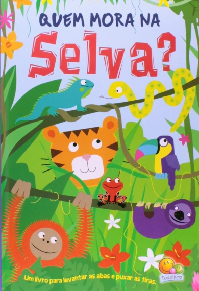Quem Mora na Selva?: Col. Levante e puxe!