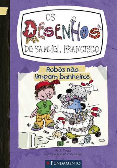 Os desenhos de Samuel Francisco 3 - Robôs não limpam banheiros