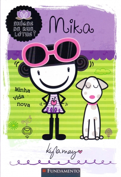 Amigas Da Rua Lótus - Mika: Minha Vida Nova