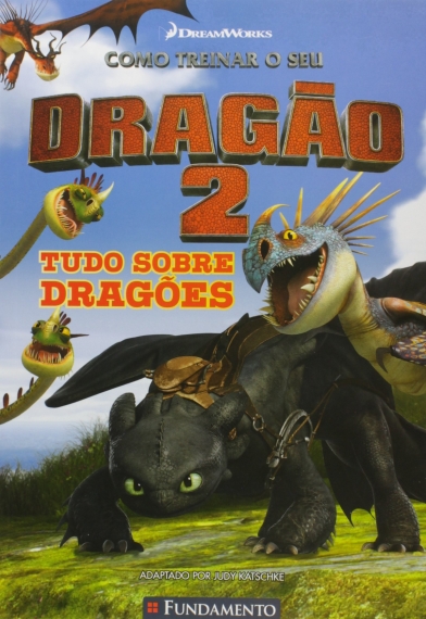 Como Treinar O Seu Dragão -Tudo Sobre Dragões (Dreamworks)