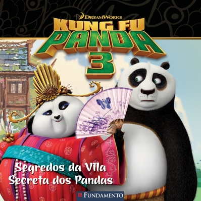Kung Fu Panda 3 - Segredos Da Vila Secreta Dos Pandas (Dreamworks)